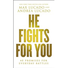 He Fights for You: Promises for Everyday Battles
