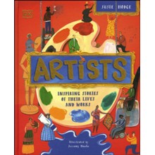 Artists: Inspiring Stories of the World's Most Creative Minds