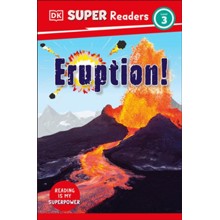 DK Super Readers Level 3 Eruption!