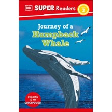 DK Super Readers Level 2 Journey of a Humpback Whale