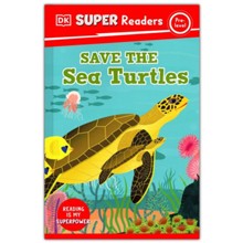 DK Super Readers Pre-Level Save the Sea Turtles
