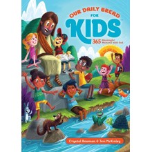 Our Daily Bread for Kids: 365 Meaningful Moments with God