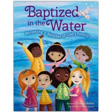 Baptized in the Water: Becoming a Member of God's Family