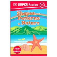 DK Super Readers Pre-Level Shapes and Patterns in Nature