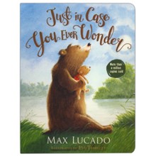 Just in Case You Ever Wonder Boardbook