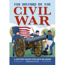 The History of the Civil War: A History Book for New Readers