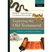 Exploring the Old Testament: A Guide to the Historical Books