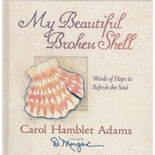 My Beautiful Broken Shell: Words of Hope to Refresh the Soul