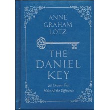 The Daniel Key: 20 Choices That Make All the Difference