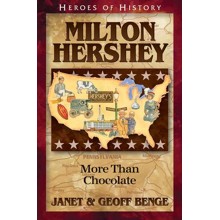 Milton Hershey: More Than Chocolate