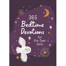 365 Bedtime Devotions for Pre-teen Girls