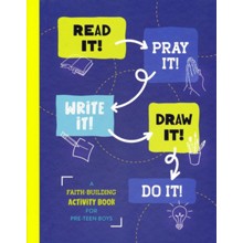 Read It! Pray It! Write It! Draw It! Do It! (for Pre-Teen Boys): A Faith-Building Activity Book for Pre-Teen Boys