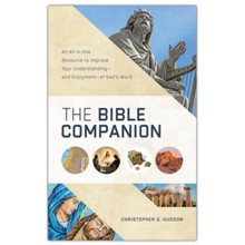 Bible Companion: An All-in-One Resource to Improve Your Understanding and Enjoyment of God's Word