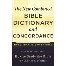 The New Combined Bible Dictionary and Concordance