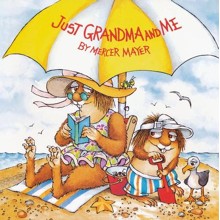 Mercer Mayer's Little Critter: Just Grandma and Me