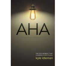AHA: The God Moment That Changes Everything