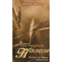 Daily Thoughts on Holiness: Devotions for a Deeper Spiritual Life