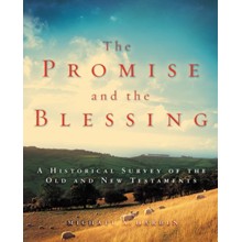The Promise and the Blessing: A Historical Survey of  the Old and New Testaments