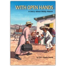 With Open Hands: A Story about Biddy Mason