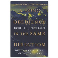 A Long Obedience in the Same Direction--Commemorative Edition: Discipleship in an Instant Society