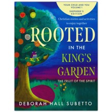Rooted in the King's Garden Shepherd's Edition: The Fruit of the Spirit