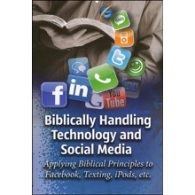 Biblically Handling Technology and Social Media