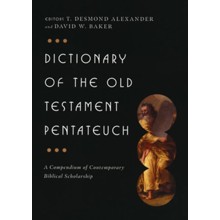 Dictionary of the Old Testament Pentateuch: A Compendium of Contemporary Biblical Scholarship