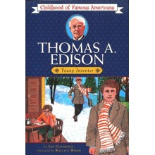 Thomas A. Edison: Young Inventor