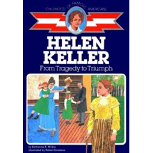 Helen Keller: From Tragedy to Triumph