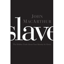 Slave: The Hidden Truth About Your Identity in Christ