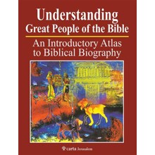 Understanding Great People of the Bible: An Introductory Atlas to Biblical Biography