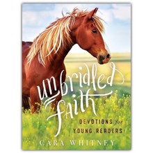 Unbridled Faith Devotions for Young Readers