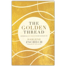 The Golden Thread: Experiencing God's Presence in Every Season of Life