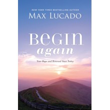 Begin Again: Your Hope and Renewal Start Today