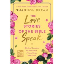The Love Stories of the Bible Speak