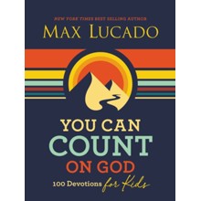 You Can Count on God: 100 Devotions for Kids