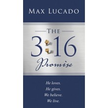3:16 Promise: He Loved. He Gave. We Believe. We Live.