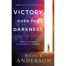 Victory Over the Darkness, rev. and updated ed.: Realize the Power of Your Identity in Christ