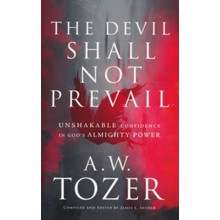 The Devil Shall Not Prevail: Unshakable Confidence in God's Almighty Power