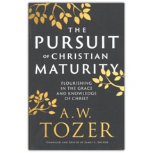 The Pursuit of Christian Maturity: Flourishing in the Grace and Knowledge of Christ