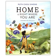 Home Is Right Where You Are: Inspired by Psalm 23