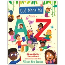 God Made Me from A to Z: 26 Activity Devotions for Curious Little Kids