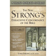 New Strong's Exhaustive Concordance of the Bible