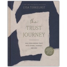 The Trust Journey: Heal from Broken Trust with Others, Yourself, and God (a Guided Journal to Use Alongside I Want to Trust You, But I Don't)