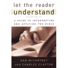 Let the Reader Understand: A Guide to Interpreting and Applying the Bible