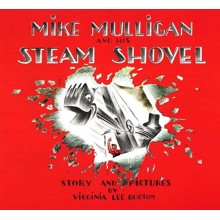 Mike Mulligan and His Steam Shovel: 60th Anniversary Edition