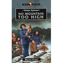 Gladys Aylward: No Mountain Too High, Trail Blazers Series