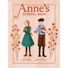 Anne's School Days: Inspired by Anne of Green Gables