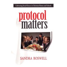 Protocol Matters: Cultivating Social Graces in Christian Homes and Schools