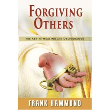 Forgiving Others: The Key to Healing & Deliverance